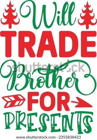 Will trade brother for presents - Christmas design