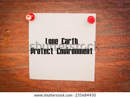 Text love earth protect environment on note paper