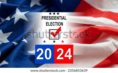 Presidential Election 2024 text on white paper over waving American Flag. Politics and voting conceptual. Top view