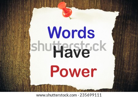 Text words have power on the short note texture background 