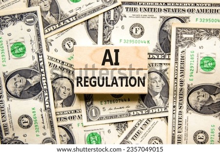 AI regulation symbol. Concept words AI artificial intelligence regulation on wooden block. Beautiful background from dollar bills. Business AI artificial intelligence regulation concept. Copy space