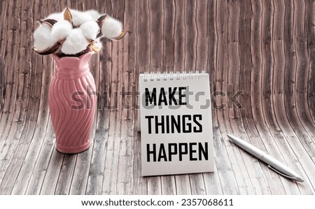 Motivational reminder Make things happen - handwriting on a notepad Royalty-Free Stock Photo #2357068611