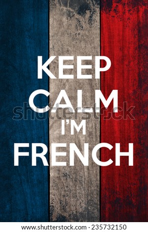 keep calm I'm french