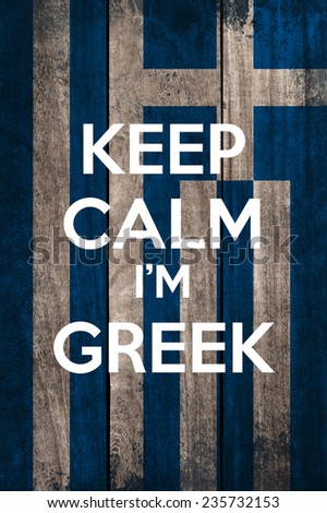 keep calm I'm greek