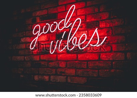 Neon sign, good vibes, design concept.