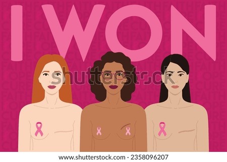 Breast Cancer Awareness Month. I won phrase. 3 diverse women with mastectomy, lumpectomy scars and pink ribbons stand together against cancer. Cancer prevention, women health vector illustration
