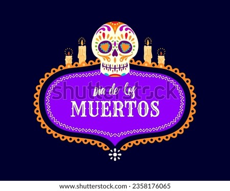 Mexican Day of the Dead holiday frame with sugar calavera skull and candles. Vector Mexico Halloween or Dia De Los Muertos ofrenda altar skeleton head, calavera skull with ethnic floral ornaments Royalty-Free Stock Photo #2358176065