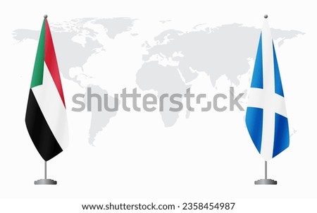 Sudan and Scotland flags for official meeting against background of world map.