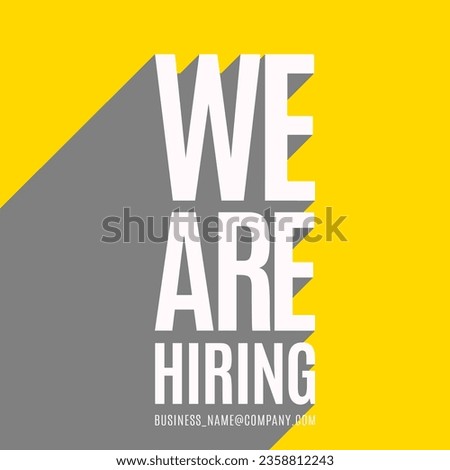 We Are Hiring and long shadow. Isolated Object. White and Yellow colors design. The business concept of search and recruitment, Template Text Box Design. Vector Illustration.