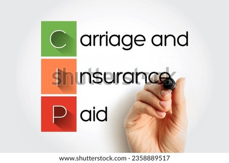 CIP Carriage and Insurance Paid - when a seller pays freight and insurance to deliver goods to a seller-appointed party at an agreed-upon location, acronym text concept background Royalty-Free Stock Photo #2358889517