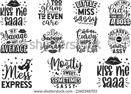 Sassy Quotes SVG Cut Files Designs Bundle. Sassy quotes SVG cut files, Cheeky quotes t shirt designs, Saying about Brassy , Audacious cut files, Discourteous quotes eps files Royalty-Free Stock Photo #2360348703