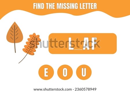 Find the missing letter. Leaf vector. Educational game for preschool, kindergarten or elementary students. Printable worksheet design for kids.