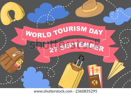 Poster for World Tourism Day. The inscription on an elegant ribbon surrounded by clouds, luggage, bags and tickets. Vector illustration for travel agencies and air ticket sales services.