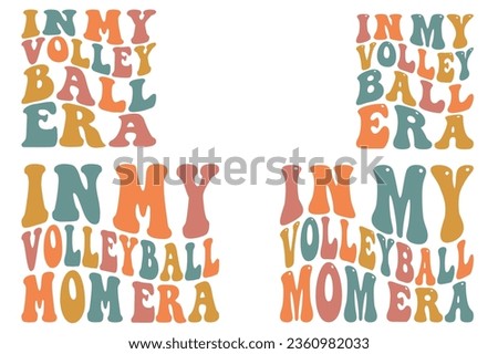  In my volleyball era, in my volleyball mom era retro wavy SVG bundle T-shirt designs
