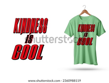 Kindness is Cool, Typography,  T Shirt Design