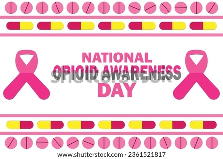 National Opioid Awareness Day. Vector illustration. Pink ribbon and pills on a white background. Royalty-Free Stock Photo #2361521817