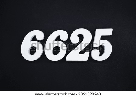 Black for the background. The number 6625 is made of white painted wood.