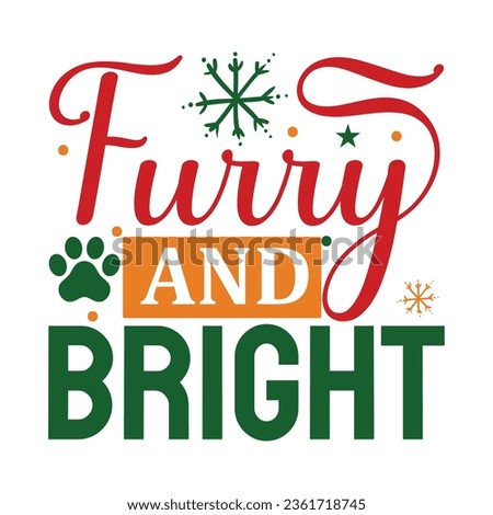  Furry And Bright, Christmas SVG Design, Christmas Design Template, Christmas SVG Design Bundle