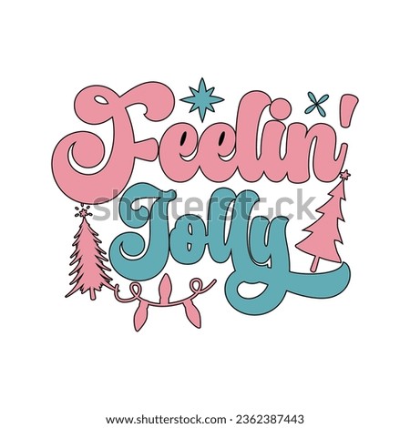Retro Christmas Sublimation T-shirt Design Feelin' Jolly