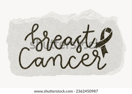 Breast Cancer written on torn cardboard