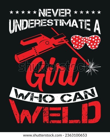 Never underestimate a girl who can weld