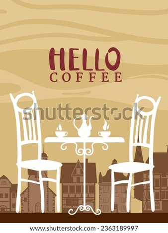 Poster Autumn street cafe, fall mood. Hello Coffee cup, chair, table, kettle