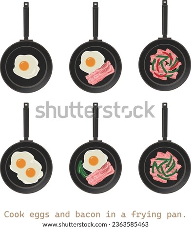 Cook eggs and bacon in a frying pan