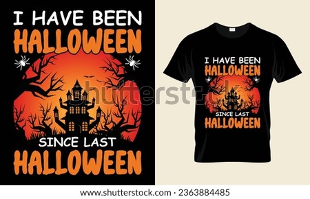 
Halloween t-shirt design vector template-  i have been halloween since last halloween
Vector design of pumpkin, witch, grave
