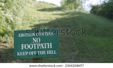 Warning Sign Post, Erosion Control, No Footpath, Keep Off the Hill