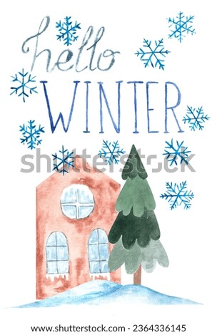 Watercolor hand drawn red cute cozy house with icy roof and windows with icicles and green christmas spruce fir trees in snowdrifts as new year card.Hello winter handwritten phrase