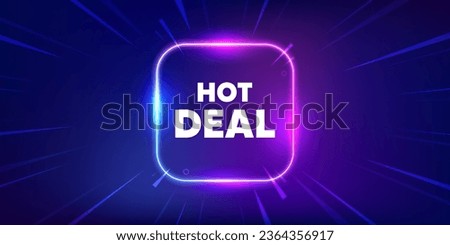 Hot deal tag. Neon light frame box banner. Special offer price sign. Advertising discounts symbol. Hot deal neon light frame message. Vector Royalty-Free Stock Photo #2364356917
