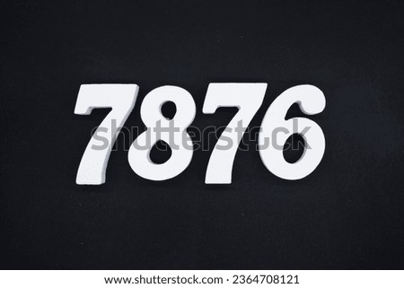 Black for the background. The number 7876 is made of white painted wood.