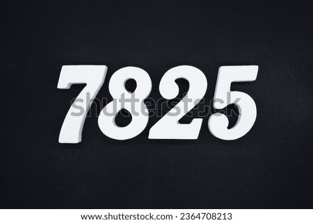 Black for the background. The number 7825 is made of white painted wood.