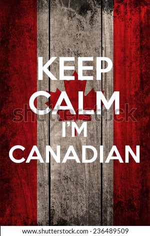keep calm I'm canadian