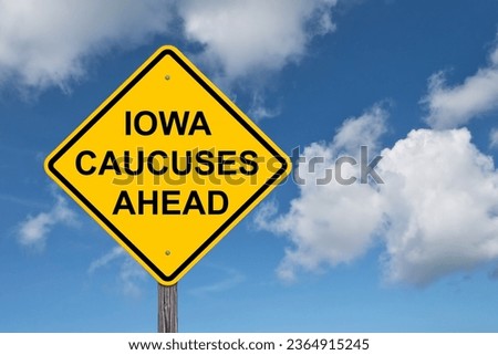 Iowa Caucuses Ahead Warning Sign Royalty-Free Stock Photo #2364915245