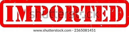 Red Imported Import Rubber Stamp Grunge Texture Label Badge Sticker Vector EPS PNG Transparent No Background Clip Art Vector EPS PNG 