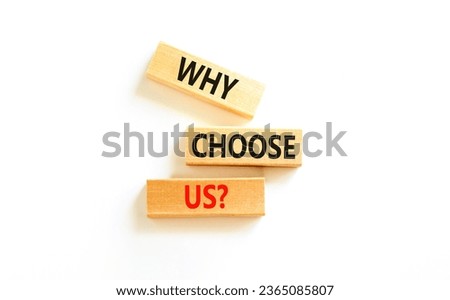 Why choose us symbol. Concept word Why choose us on beautiful wooden block. Beautiful white table white background. Business motivational why choose us concept. Copy space. Royalty-Free Stock Photo #2365085807
