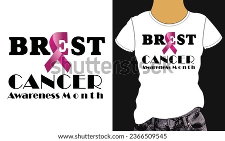 White t-shirt design Slogan: Brest cancer awareness month.