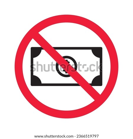 Prohibited bribe vector icon. No bribery icon. Forbidden cash icon. Warning, caution, attention, restriction, danger flat sign design. Money dollar symbol pictogram Royalty-Free Stock Photo #2366519797