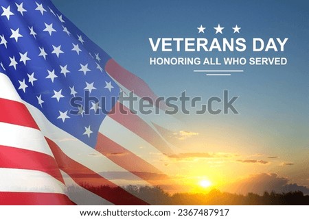 American flag against the sunset with text - Honoring all who served. 11th November - Veterans Day. Royalty-Free Stock Photo #2367487917