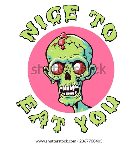 Nice to eat you Halloween party cartoon style zombie face with funny lettering vector illustration. Horror font. T-shirt, mug, bag design, typography. For print, logo, poster, banner, apparel.