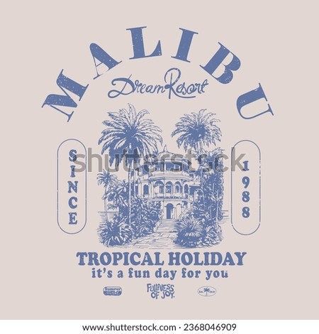 Malibu dream resort T- shirt Print Design In Vector, beach resort with big waves, Long beach, summer vibes hand draw, summer slogan with beach illustration, Hawaii, Aloha surf typography for t-shirt  Royalty-Free Stock Photo #2368046909