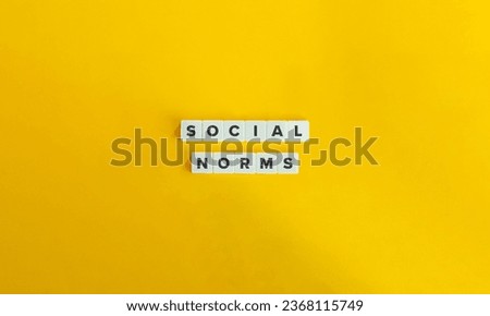 Social Norms Concept Image. Guiding Human Behaviour, Shared Standards of Acceptable Behavior. Letter Tiles on Yellow Background. Minimal Aesthetic. Royalty-Free Stock Photo #2368115749