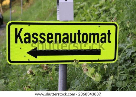Information sign for a pay machine - "Kassenautomat" means pay machine