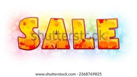 Autumn sale creative illustration. 3D word S A L E with clipping mask. Advertising design concept. Fall leaves and pumpkins. Harvest holiday decoration. Thanksgiving event discount coupon or gift card