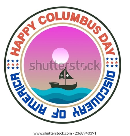 Columbus Day typography T Shirt and Banner design. Columbus Day Greetings with Sailing ship sailboat, sea waves. Promotional and Discount Banner of Happy Columbus Day.
