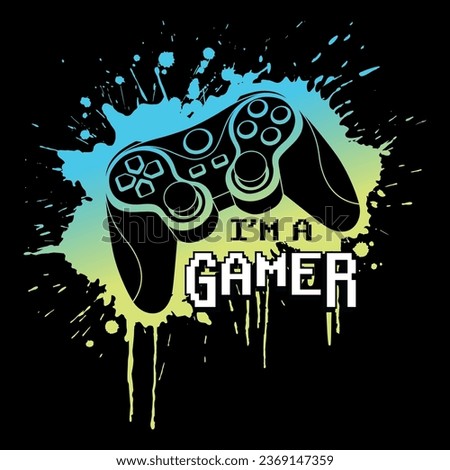 I'm a gamer, gaming console with splatter print