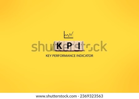KPI Key performance indicator, text words typography written on wooden letter, life and business motivational inspirational concept Royalty-Free Stock Photo #2369323563