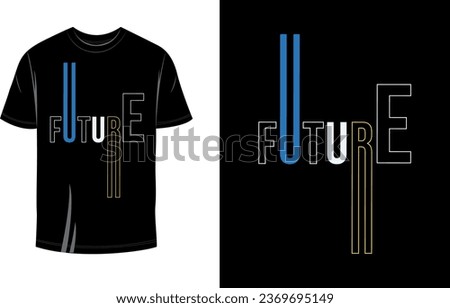 Future Typography T Shirt Design Vector