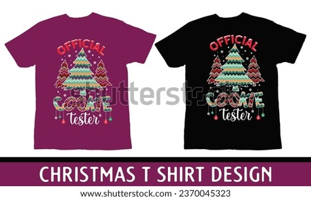 official cookie tester ,,Christmas Day T Shirt Design ,Christmas Quote Sayings Illustration. Hand drawn lettering typography for x mas greeting card, t shirt, invitation, gift.
